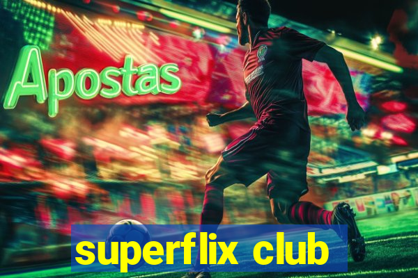 superflix club